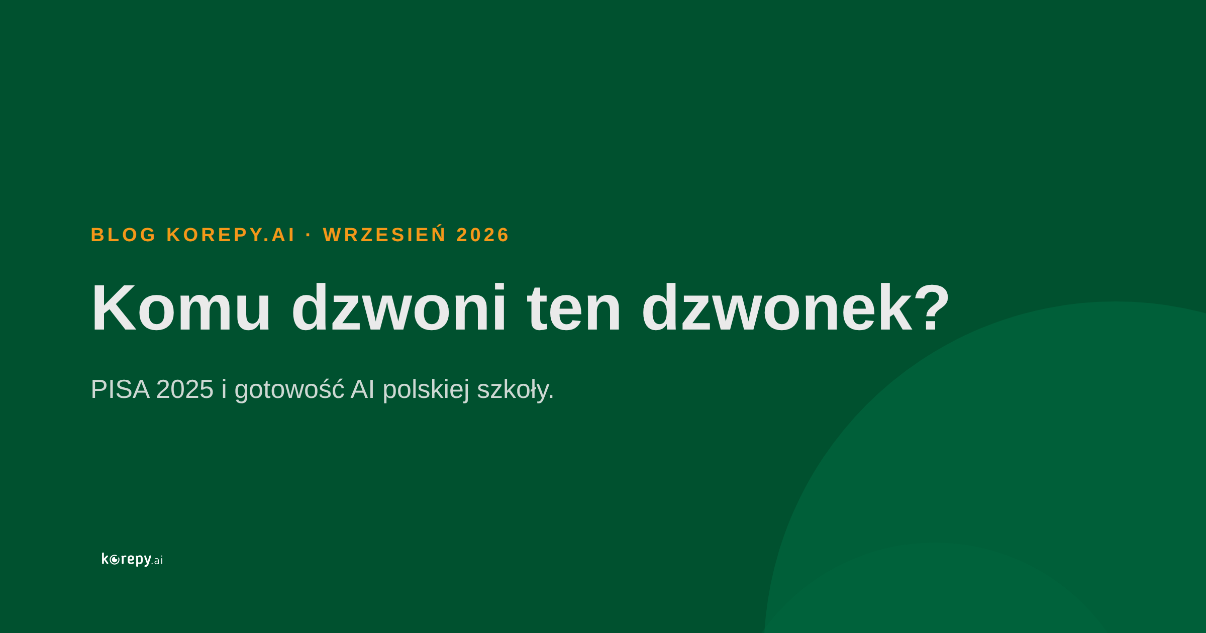 Grafika tytułowa: PISA 2025 i gotowość polskiej szkoły na AI